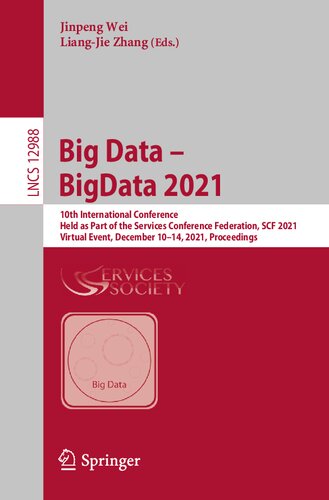 ﻿Big Data - Bigdata 2021: دهمین کنفرانس بین المللی ، که به عنوان بخشی از فدراسیون کنفرانس خدمات ، SCF 2021 ، رویداد مجازی ، 10 تا 14 دسامبر ، 2021 ، مجموعه مقالات برگزار شد.