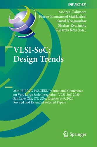 ﻿VLSI-SoC: گرایش های طراحی: بیست و هشتمین کنفرانس بین المللی IFIP WG 10.5/IEEE درباره یکپارچه سازی در مقیاس بسیار بزرگ، VLSI-SoC 2020، سالت لیک سیتی، UT، ایالات متحده آمریکا، ... و فناوری ارتباطات، 621)
