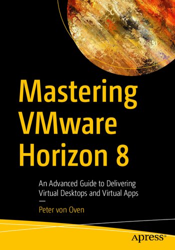 ﻿تسلط بر VMware Horizon 8: راهنمای پیشرفته برای ارائه دسکتاپ های مجازی و برنامه های مجازی