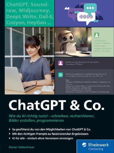 ﻿ChatGPT and Co.: کتاب کار جدید با موضوع هوش مصنوعی - با مثال های کاربردی فراوان برای ارسال پیامک و کدنویسی، تحقیق دانش و طراحی تصویر
