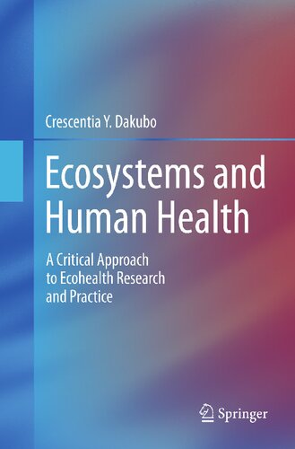 ﻿اکوسیستم ها و سلامت انسان: رویکردی حیاتی برای تحقیقات و عملکرد بهداشت محیطی