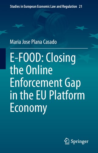 ﻿E-FOOD: بستن شکاف اجرای آنلاین در اقتصاد بستر اتحادیه اروپا (مطالعات در قوانین و مقررات اقتصادی اروپا، 21)