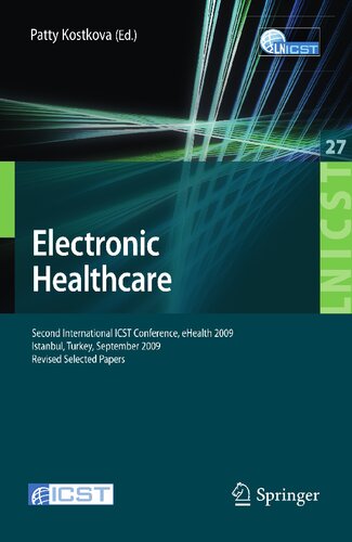 ﻿مراقبت های بهداشتی الکترونیک: دومین کنفرانس بین المللی ICST، eHealth 2009، استانبول، ترکیه، 23-25 ​​سپتامبر 2009، مقالات منتخب اصلاح شده (سخنرانی ... و مهندسی مخابرات، 27)