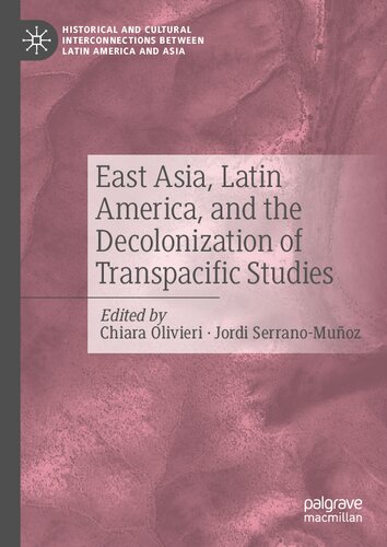 ﻿آسیای شرقی، آمریکای لاتین، و استعمار زدایی از مطالعات Transpacific (ارتباطات تاریخی و فرهنگی بین آمریکای لاتین و آسیا)