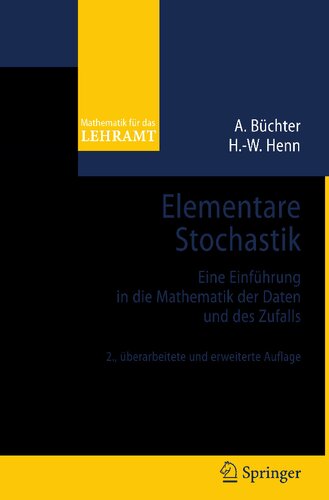 ﻿Elementare Stochastik: Eine Einführung in die Mathematik der Daten und des Zufalls (Mathematik für das Lehramt) (نسخه آلمانی)