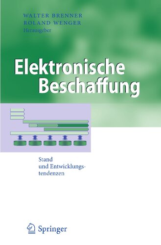 ﻿Elektronische Beschaffung: Stand und Entwicklungstendenzen (مهندسی تجارت) (نسخه آلمانی)