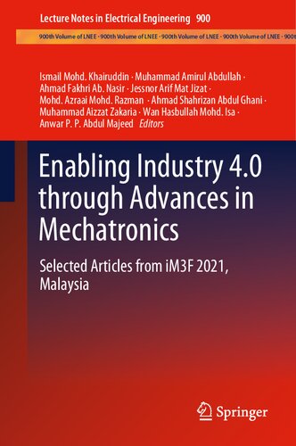 ﻿فعال کردن صنعت 4.0 از طریق پیشرفت در مکاترونیک: مقالات منتخب از iM3F 2021، مالزی (یادداشت های سخنرانی در مهندسی برق، 900)