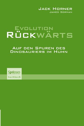 ﻿Evolution Rückwärts: auf den spuren des dinosauriers im huhn (نسخه آلمانی)