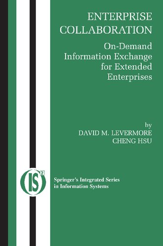 ﻿همکاری سازمانی: تبادل اطلاعات بر اساس تقاضا برای شرکت های توسعه یافته (سری های یکپارچه در سیستم های اطلاعاتی، 11)