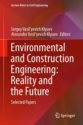 ﻿مهندسی محیط زیست و ساخت و ساز: واقعیت و آینده: مقالات برگزیده (یادداشت های سخنرانی در مهندسی عمران، 160)