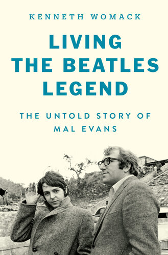 ﻿Living the Beatles Legend: The Untold Story of Mal Evans