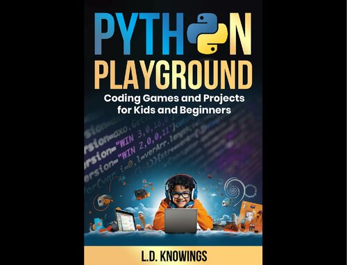 ﻿Python Playground: بازی‌ها و پروژه‌های برنامه‌نویسی برای کودکان و مبتدیان