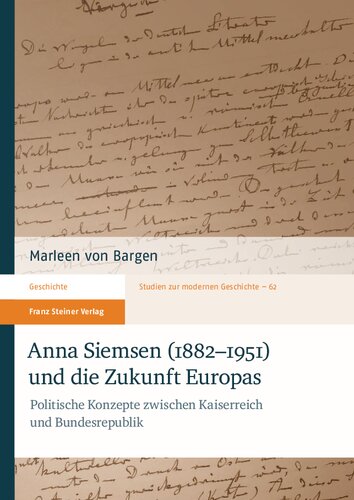 ﻿آنا زیمسن (1882-1951) و آینده اروپا: مفاهیم سیاسی بین امپراتوری و جمهوری فدرال