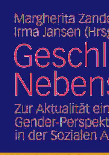 ﻿Geschlecht Nebensache?: Zur Aktualität einer Gender-Perspektive in der Sozialen Arbeit (نسخه آلمانی)