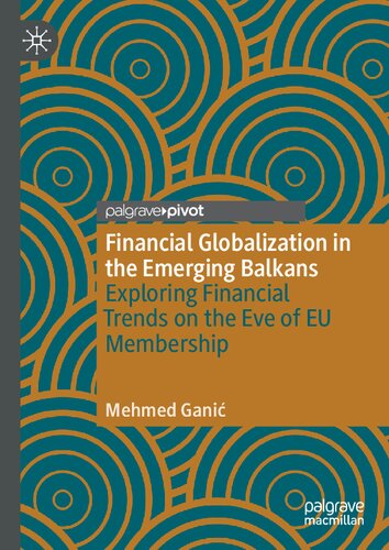 ﻿جهانی شدن مالی در بالکان در حال ظهور: بررسی روندهای مالی در آستانه عضویت اتحادیه اروپا