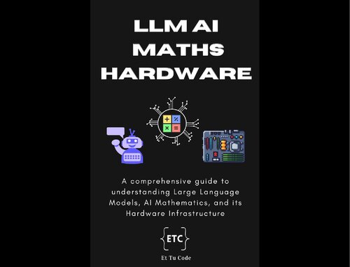 ﻿رمزگشایی از LLM، ریاضیات هوش مصنوعی و زیرساخت سخت افزار