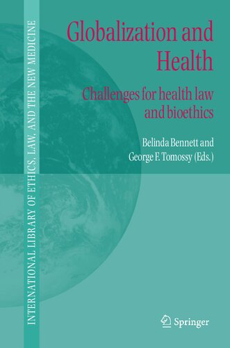 ﻿جهانی شدن و سلامت: چالش‌هایی برای قانون سلامت و اخلاق زیستی (کتابخانه بین‌المللی اخلاق، قانون و پزشکی جدید، 27)