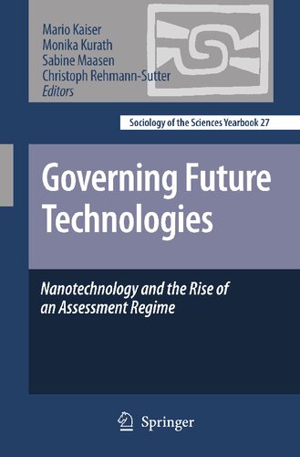 ﻿حاکم بر فناوری های آینده: نانوتکنولوژی و ظهور یک رژیم ارزیابی (سالنامه جامعه شناسی علوم، 27)