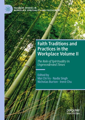 ﻿سنت ها و اعمال ایمانی در محیط کار جلد دوم: نقش معنویت در زمان های بی سابقه (مطالعات پالگریو در معنویت و تحقق محیط کار)