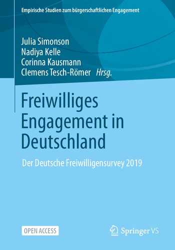 ﻿نامزدی Freiwilliges در آلمان: Der Deutsche Freiwilligensurvey 2019 (Empirische Studien zum bürgerschaftlichen Engagement) (نسخه آلمانی)