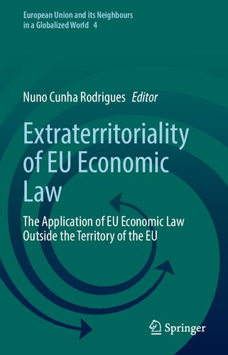 ﻿فراسرزمینی بودن حقوق اقتصادی اتحادیه اروپا: کاربرد قانون اقتصادی اتحادیه اروپا در خارج از قلمرو اتحادیه اروپا (اتحادیه اروپا و همسایگان آن در جهان جهانی شده، 4)