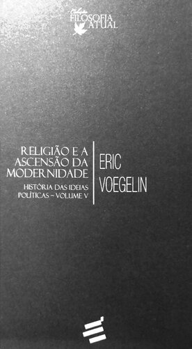 ﻿تاریخ اندیشه های سیاسی، جلد پنجم: دین و ظهور مدرنیته