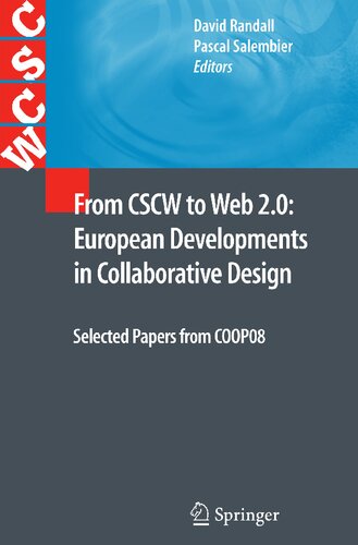 ﻿از CSCW تا Web 2.0: تحولات اروپایی در طراحی مشارکتی: مقالات منتخب از COOP08 (کار تعاونی با پشتیبانی رایانه)