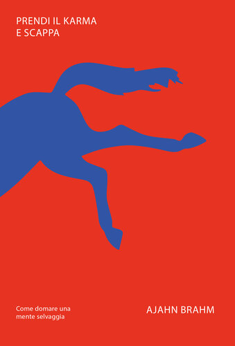 ﻿کارما را بردارید و بدوید. چگونه یک ذهن وحشی را رام کنیم