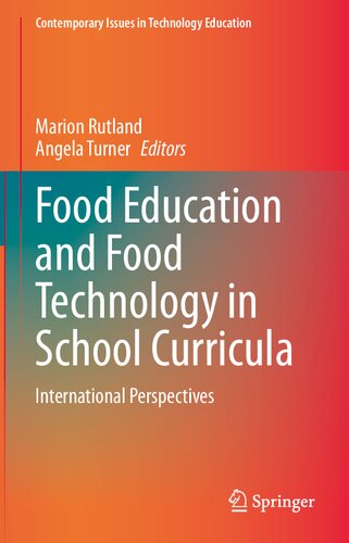 ﻿آموزش غذا و فناوری مواد غذایی در برنامه های درسی مدرسه: چشم اندازهای بین المللی (موضوعات معاصر در آموزش فناوری)