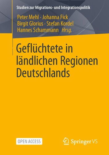 ﻿Geflüchtete در Ländlichen regionen Deutschlands (Studien Zur Migrations- und Integrationspolitik) (نسخه آلمانی)