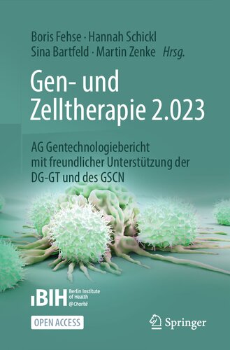 ﻿Gen- und Zelltherapie 2.023 - Forschung, klinische Anwendung und Gesellschaft: AG Gentechnologiebericht mit freundlicher Unterstützung der DG-GT und des GSCN (نسخه آلمانی)