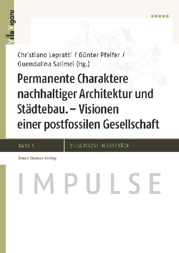 ﻿شخصیت های دائمی معماری پایدار و برنامه ریزی شهری: چشم اندازهای یک جامعه پس از آن