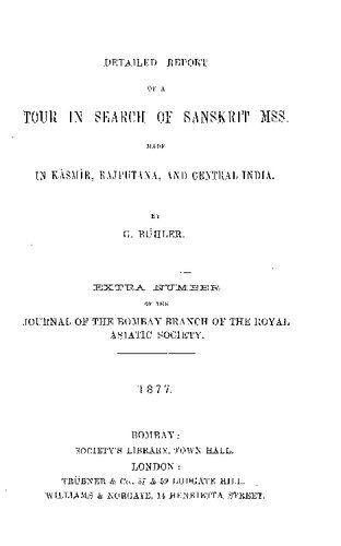 ﻿گزارش تفصیلی یک تور در جستجوی mss سانسکریت. ساخته شده در کاسمیر، راجپوتانا و هند مرکزی