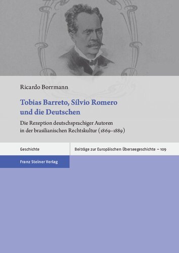 ﻿Tobias Barreto ، Sílvio Romero و آلمانی ها: پذیرایی از نویسندگان آلمانی در فرهنگ حقوقی برزیل (1869-1869)