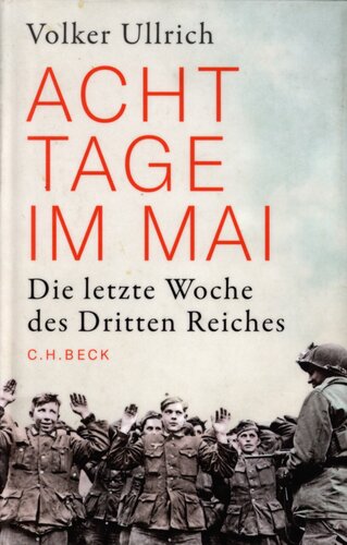 ﻿هشت روز در ماه می: آخرین هفته رایش سوم