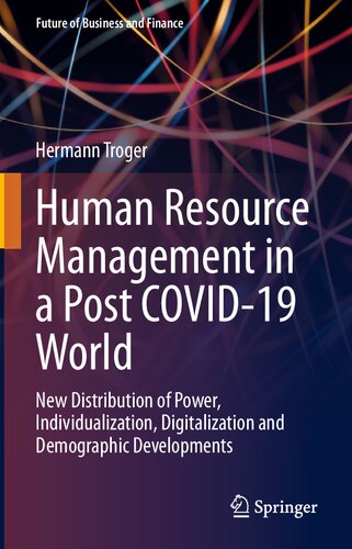 ﻿مدیریت منابع انسانی در دنیای پس از کووید-19: توزیع جدید قدرت، فردی شدن، دیجیتالی شدن و تحولات جمعیتی (آینده تجارت و امور مالی)