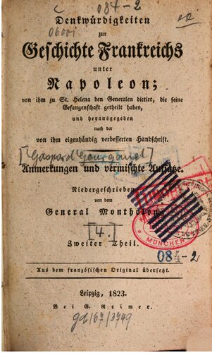 ﻿خاطرات تاریخ فرانسه در دوران ناپلئون که توسط او در سنت هلنا به ژنرال هایی که در اسارت او سهیم بودند دیکته شد و در نسخه خطی بهبود یافته توسط خودش منتشر شد.