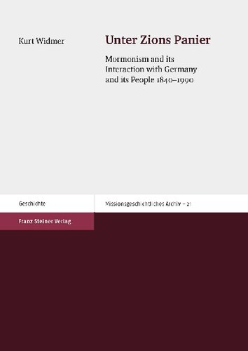 ﻿Unter Zions Panier: Mormonism و تعامل آن با آلمان و مردم آن 1840-1990