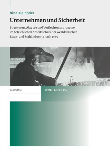 ﻿شرکت ها و ایمنی: ساختارها، بازیگران و فرآیندهای ارتباط متقابل در ایمنی و بهداشت شغلی در صنعت آهن و فولاد آلمان غربی پس از سال 1945