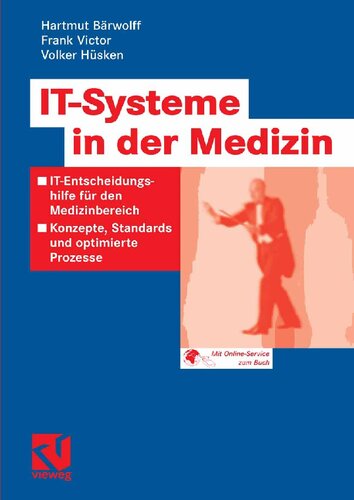 ﻿IT-Systeme in der Medizin: IT-Entscheidungshilfe für den Medizinbereich - Konzepte, Standards und Optimierte Prozesse (نسخه آلمانی)