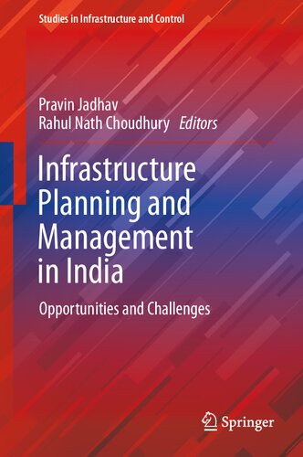 ﻿برنامه ریزی و مدیریت زیرساخت در هند: فرصت ها و چالش ها (مطالعات زیرساخت و کنترل)