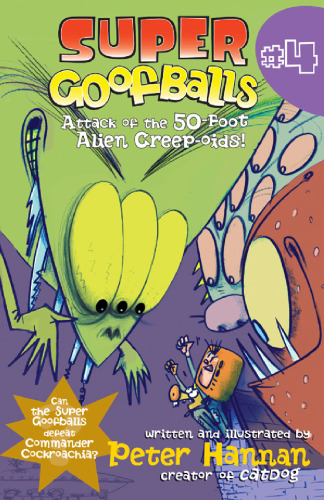 ﻿Super Goofballs، Book 4: Attack of the 50-Foot Alien Creep-oids!