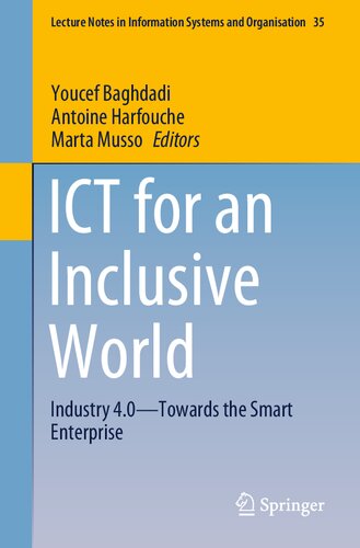 ﻿ICT for a Inclusive World: Industry 4.0–Towards the Smart Enterprise (یادداشت های سخنرانی در سیستم های اطلاعاتی و سازمان، 35)