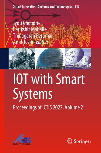 ﻿IoT با سیستم های هوشمند: مجموعه مقالات ICTIS 2022 ، جلد 2 (نوآوری هوشمند ، سیستم ها و فناوری ها ، 312)