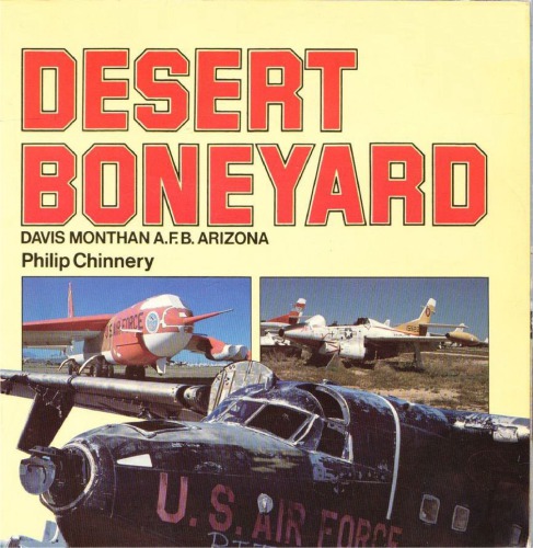 ﻿Desert Boneyard: Davis Monthan A.F.B. آریزونا