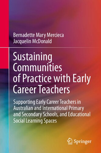 ﻿تداوم جوامع تمرینی با معلمان اولیه: حمایت از معلمان اولیه در مدارس ابتدایی و متوسطه استرالیا و بین المللی و فضاهای آموزشی اجتماعی آموزشی