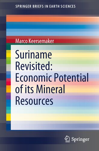 ﻿بازبینی سورینام: پتانسیل اقتصادی منابع معدنی آن (SpringerBriefs in Earth Sciences)