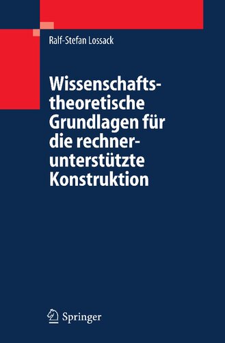 ﻿Wissenschaftstheoretische Grundlagen für Die Rehnerunterstützte Konstruktion (نسخه آلمانی)