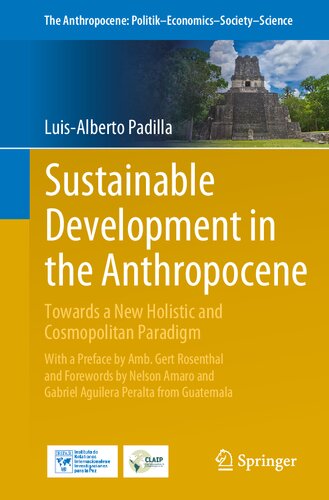 ﻿توسعه پایدار در آنتروپوسن: به سوی یک پارادایم جدید کل نگر و جهان وطنی (آنتروپوسن: سیاست - اقتصاد - جامعه - علم)