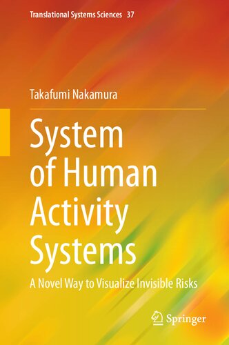 ﻿سیستم سیستم های فعالیت انسانی: روشی جدید برای تجسم خطرات نامرئی (علوم سیستم های ترجمه، 37)